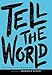Tell the World (English Edition) by