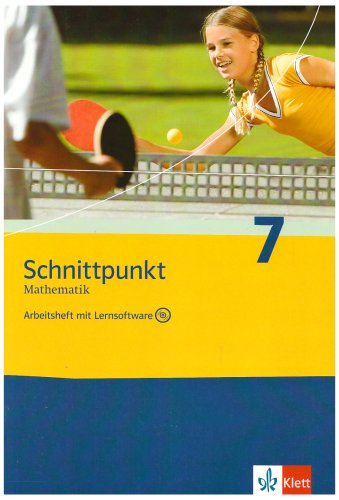 Schnittpunkt MathematikNeubearbeitung 7 Schuljahr Allgemeine Ausgabe: Arbeitsheft plus Lösungsheft und Lernsoftwar