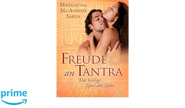 Freude An Tantra Das Heilige Spiel Der Liebe Amazoncouk - 