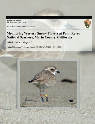 Lacey HugheyMonitoring Western Snowy Plovers at Point Reyes National Seashore, Marin County, California: 2010 Annual Report (Natural Resource Technical Report NPS/SFAN/NRTR?2011/503)