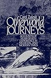 Otherworld Journeys: Accounts of Near-Death Experience in Medieval and Modern Times: Accounts of Near Death Experience in Mediaeval and Modern Times by Carol G. Zaleski