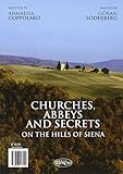 Image de Chiese, pievi e segreti sulle colline di Siena. Ediz. italiana e inglese