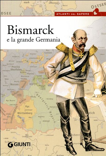 Bismarck e la grande Germania