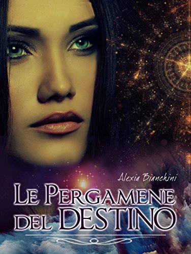 Alexia Bianchini - Le Pergamene del Destino (2014)
