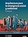 Arquitectura para la emergencia social y ambiental/Architecture for Social and Environmental Emergency: Coloquio - Jorge Sarquis