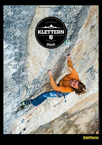 BEST OF KLETTERN 2015: 13 Kletterhighlights des Jahres im Bild