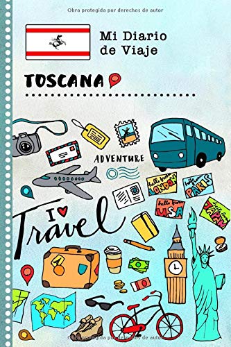 Toscana Diario de Viaje: Libro de Registro de Viajes Guiado Infantil - Cuaderno de Recuerdos de Actividades en Vacaciones para Escribir, Dibujar, Afirmaciones de Gratitud para Niños y Niñas