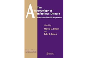 The Anthropology of Infectious Disease: International Health Perspectives (ICC Publication): 4