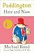 Paddington Here and Now by 