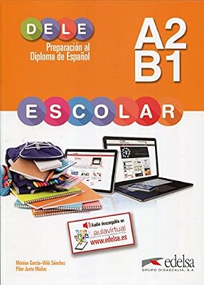 Preparacion al DELE Escolar: Libro del alumno - A2/B1