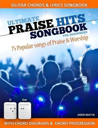 Ultimate Praise Hits Songbook by Jason Beattie (28-Nov-2014) Paperback