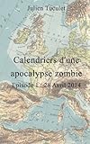 Image de Calendriers d'une apocalypse Zombie - Episode I - 28 Avril 2014