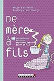 De mère à fils : 300 petites leçons de sagesse pour toutes les mamans qui ont un fils