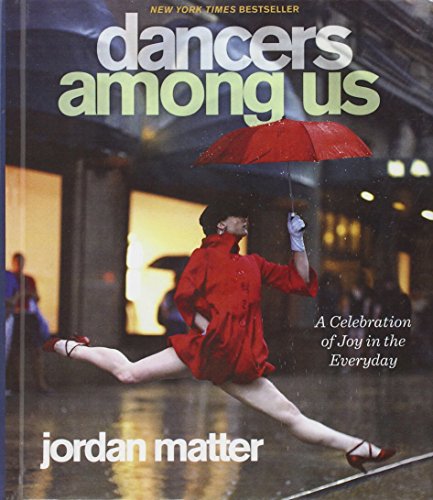 ⤂Télécharger⤃ Dancers Among Us: A Celebration of Joy in the Everyday PDF