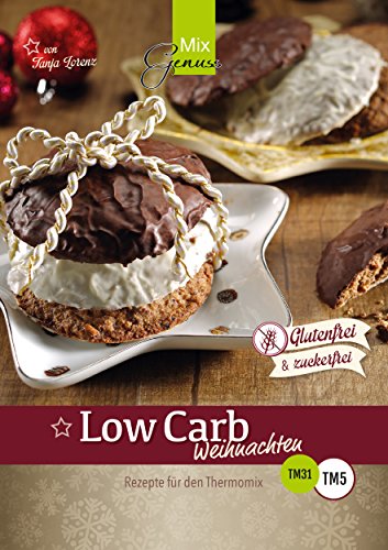 Download LOW CARB Weihnachten:: Rezepte für den Thermomix, kohlenhydratarm, glutenfrei und zuckerfrei Download LOW CARB Weihnachten:: Rezepte für den Thermomix, kohlenhydratarm, glutenfrei und zuckerfrei