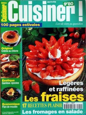 CUISINER [No 50] du 01/06/1997 - LES FRAISES - 17 RECETTES PLAISIR - LES FROMAGES EN SALADE - CREME AU CHEVRE - GAMBAS EPICEES - FLAN DE MOULES en ligne