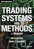 Trading Systems and Methods (Wiley Trading Series) by Perry J. Kaufman
