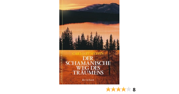 Der Schamanische Weg Des Traumens Amazon De Zumstein Carlo Bucher