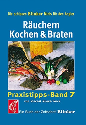 Download Räuchern Kochen & Braten: Praxistipps - Band 7 (Blinker Minis) Download Räuchern Kochen & Braten: Praxistipps - Band 7 (Blinker Minis)