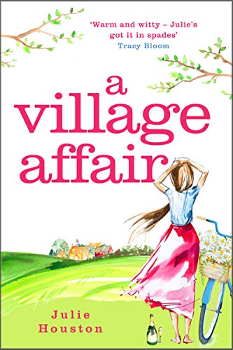 A Village Affair: Perfect for fans of Katie Fforde and Gervaise Phinn by [Houston, Julie]