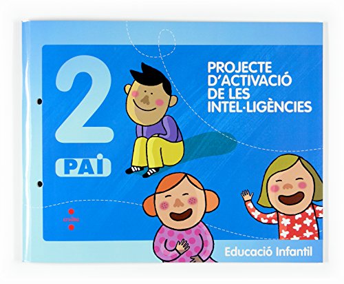 Projecte d'activaciò de les intel·ligències, 2 PAI Educació Infantil