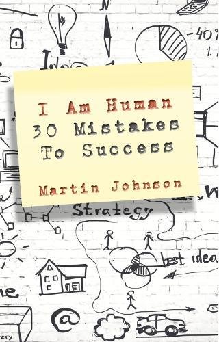 Download I Am Human: 30 Mistakes to Success Download I Am Human: 30 Mistakes to Success