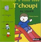 T'choupi au square