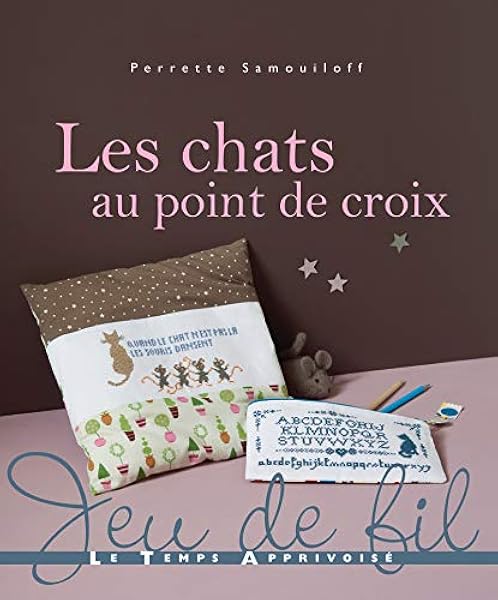 Amazon Fr Les Chats Au Point De Croix Samouiloff Perrette Livres
