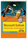 Microsoft Outlook - Effizientes E-Mail- und Zeitmanagement (Office Einzeltitel) by