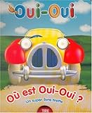 Image de Où est Oui-Oui ? : Un super livre tirette