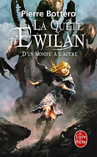 D'un monde à l'autre (La Quête d'Ewilan, Tome 1) D'un monde à l'autre (La Quête d'Ewilan, Tome 1)
