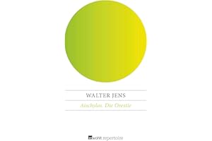 Aischylos / Die Orestie: Agamemnon / Die Choephoren / Die Eumeniden