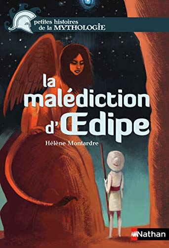 La malédiction d'Oedipe - Petites histoires de la Mythologie - Dès 9 ans La malédiction d'Oedipe - Petites histoires de la Mythologie - Dès 9 ans