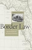 Front cover for the book Border Law: The First Seminole War and American Nationhood by Deborah A. Rosen