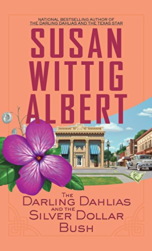 Download The Darling Dahlias and the Silver Dollar Bush (Darling Dahlias Mysteries)
