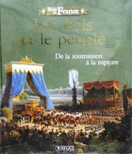 Les  rois et le peuple : de la soumission à la rupture