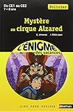 Cahier de vacances - Enigmes vacances Mystère au cirque Alzared