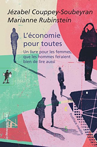 L'économie pour toutes (POCHES ESSAIS t. 465) L'économie pour toutes (POCHES ESSAIS t. 465)