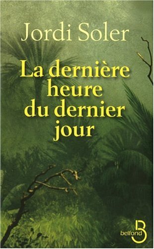 couverture de : La Derni&egrave;re heure du dernier jour