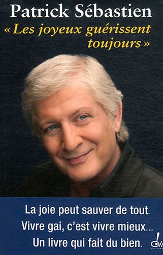 couverture de : Les joyeux guérissent toujours