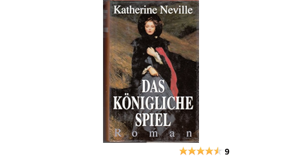 Das Konigliche Spiel Amazon De Neville Katherine Bucher