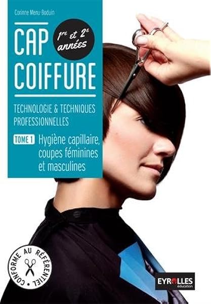 Cap Coiffure Tome 1 Hygiene Capillaire Coupes Feminine Et Masculine Technologie Techniques Professionnelles Amazon Fr Corinne Menu Boduin Livres