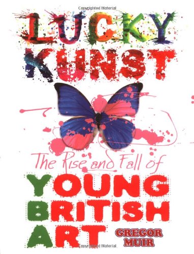 Preisvergleich Produktbild Lucky Kunst: The Story of YBA