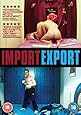 Import Export [DVD] [2008]