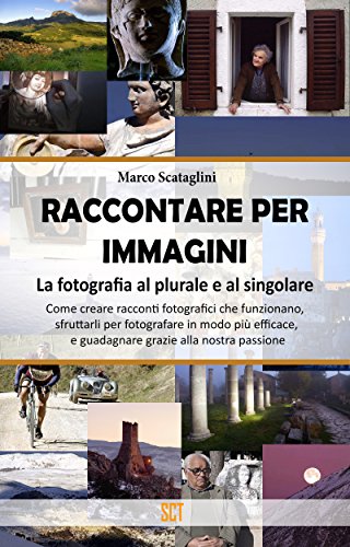 Download RACCONTARE per IMMAGINI  : La fotografia al plurale e al singolare Download RACCONTARE per IMMAGINI  : La fotografia al plurale e al singolare