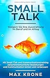 Image de Smalltalk: Mit Small Talk und Kommunikationstraining zwischenmenschliche Beziehungen und Kommunikati