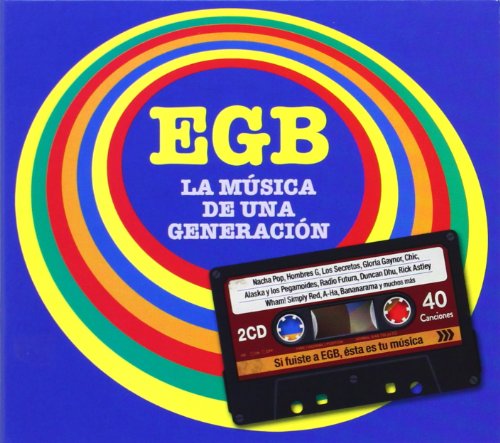EGB: La Música De Una Generación