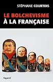 Image de Le bolchevisme à la française (Divers Histoire)