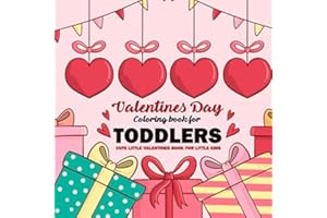 Valentines Day Coloring Book For Toddlers : Cute Little Valentines Book for Little Kids: Preschool Pre-K, Kindergarten, Age 1-3 Coloring Pages, One ... (Valentines Day Books For Toddlers, Band 1)