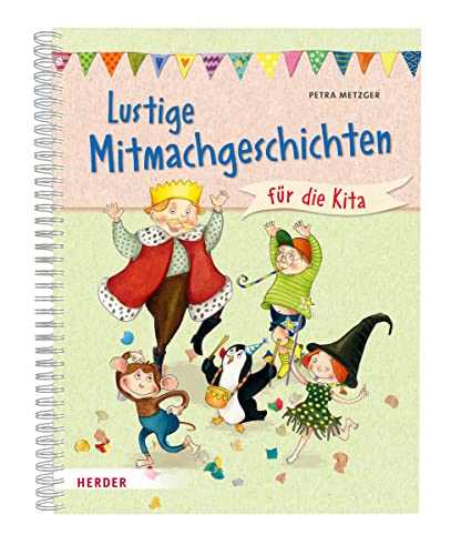 Lustige Mitmachgeschichten für die Kita: Fantasie, Spaß und Bewegung